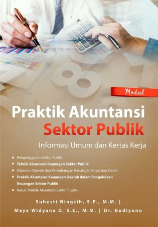 Praktik Akuntansi Sektor Publik - Suhesti Ningsih, S.E., M.M. | Maya Widyana D, S.E., M.M. | Dr.Budiyono