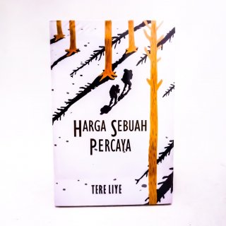 Novel Harga Sebuah Percaya - Tere Liye