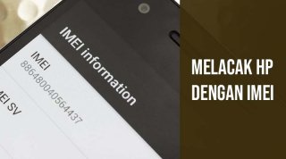 Melacak dengan IMEI Ponsel