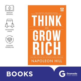 Think And Grow Rich : Cara Para Jutawan Dan Miliarder Meraih Kekayaan (BIP)