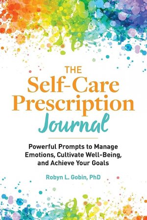 The Self Care Prescription - Robyn L. Gobin