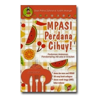 MPASI Perdana Cihuy Pedoman Makanan Pendamping ASI Usia 6-12 Bulan