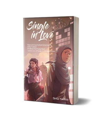 Buku Novel Remaja Islami "Single In Love", Karya Sinta Yudisia