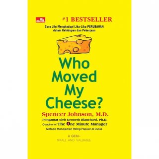 Who Moved My Cheese - Spencer Johnson