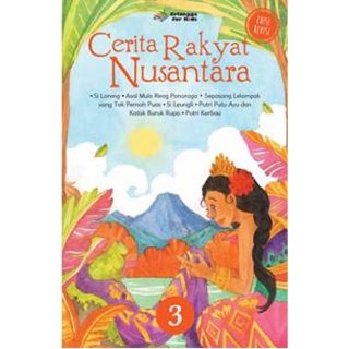 24. Cerita Rakyat Nusantara Jilid 3, Penuh dengan Kisah yang Mengandung Pesan Moral Positif