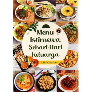 Buku Resep Masakan Menu Istimewa Sehari hari Keluarga Lily Minarosa