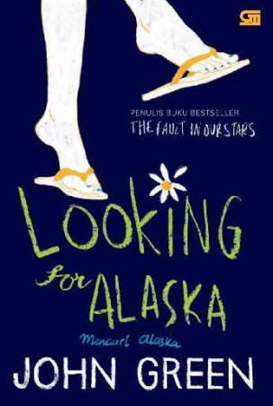 30. Looking for Alaska (Mencari Alaska) - John Green, Pergulatan untuk Keluar dari Zona Nyaman