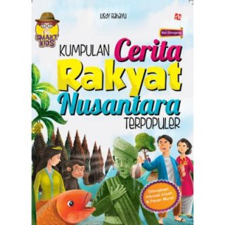 22. Kumpulan Cerita Rakyat Nusantara Terpopuler, Paket Cerita Lengkap Baik Fabel atau Legenda Indonesia