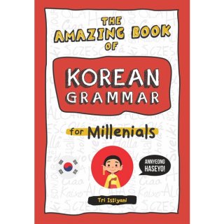 The Amazing Book Of Korean Grammar For Millenials