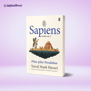 24. Sapiens Grafis vol.2: Pilar-pilar Peradaban, Memahami Apa Artinya Jadi Manusia