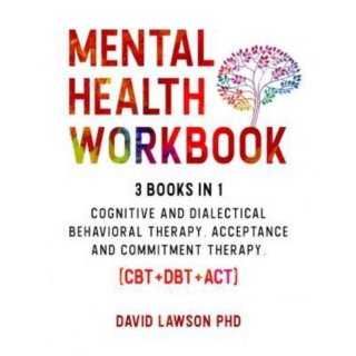 Mental Health workbook : 3 books in 1 