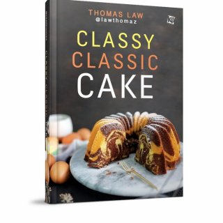 Buku Resep Classy Classic Cake / Thomas Law