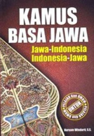 Kamus Basa Jawa Indonesia Untuk Umum dan Pelajar Bahasa Jawa