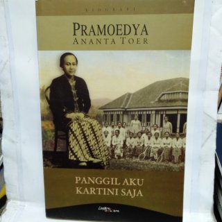 Panggil Aku Kartini Saja - By Pramoedya Ananta Toer