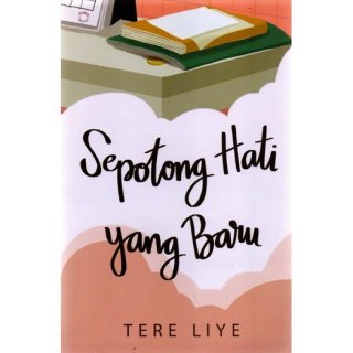 Novel - Gramedia - Sepotong Hati Yang Baru - Tere Liye