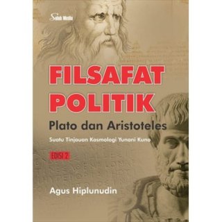 Filsafat Politik Plato Dan Ariestoteles - Agus Hiplunudin
