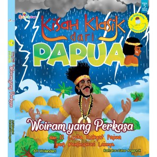27. Dongeng Nusantara: Woiram yang Perkasa, Kumpulan Kisah Rakyat Klasik dari Papua