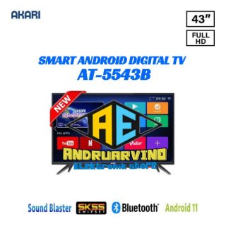 AKARI LED TV AT-5543B 43 INCH SMART ANDROID DIGITAL TV