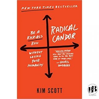 Buku Radical Candor: Be a Kick-Ass Boss Without Losing Your Humanity