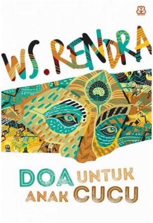 Doa untuk Anak Cucu - W.S Rendra