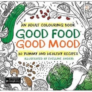 An Adult Coloring Book: Good Food Good Mood.