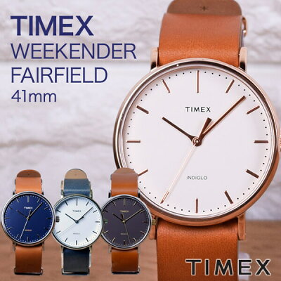 タイメックス TIMEX 時計フェアフィールド 革ベルト キレイめデザイン ナチュラル かわいい カジュアル メンズ レディース 41mm 腕時計 TW2P91200 TW2P91300 TW2P97800 TW2P97900 ユニセックス ウォッチ アナログ
