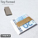 【楽天カード6倍(最大)】【メール便選択で送料無料】Tiny Formed タイニーフォームド マネークリップ TM-07