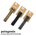 新品 パタゴニア Patagonia Friction Belt フリクション ベルト 59179 メンズ レディース アウトドア キャンプ 新作
