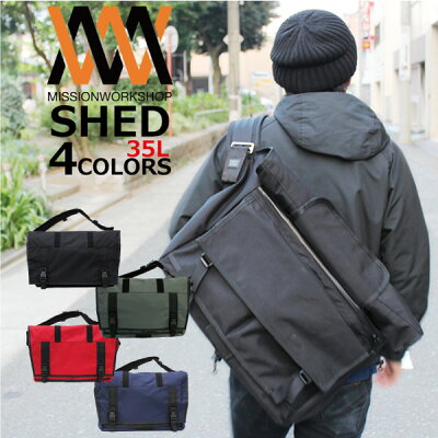 年末セール開催中!12/11 1:59まで MISSION WORKSHOP ミッションワークショップ THE SHED シェドメッセンジャーバッグ ショルダーバッグ Roll Top ロールトップ メンズ A4 35Lプレゼント ギフト 通勤 通学 送料無料