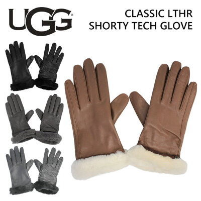 UGG アグ CLASSIC LTHR SHORTY TECH GLOVE クラシック レザー ショーティ テック グローブ手袋 スマホ対応 スマホ タッチパネル対応 レディース ブラック グレー ブラウン 19033プレゼント ギフト 通勤 通学 送料無料