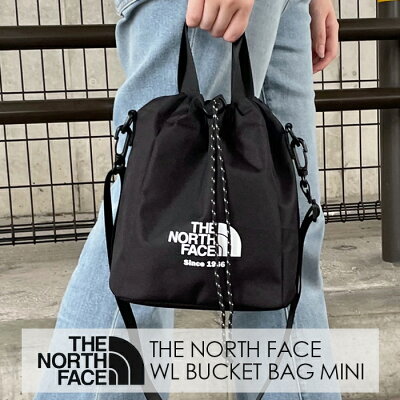 【メール便 /送料無料】【国内発送】THE NORTH FACE ザ ノースフェイス WL BUCKET BAG MINI バケットバッグ ミニ 巾着 ショルダー バッグ 鞄 かばん 肩掛け 斜め掛け 調節可能 ボディバッグ ポシェット ポケット 黒 ブラック